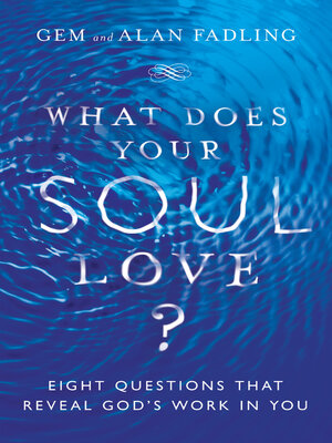 cover image of What Does Your Soul Love?